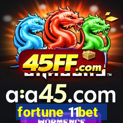 fortune 11bet